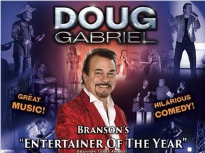 Doug Gabriel information, schedule, and show tickets for 2022 & 2023 in Branson, MO.
