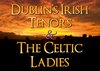Dublin's Irish Tenors and the Celtic Ladies - Branson, Missouri 2022 / 2023 information, schedule, map, and discount tickets!