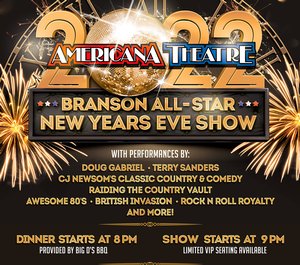 Americana Theatre New Years Eve Show information, schedule, and show tickets for 2022 & 2023 in Branson, MO.